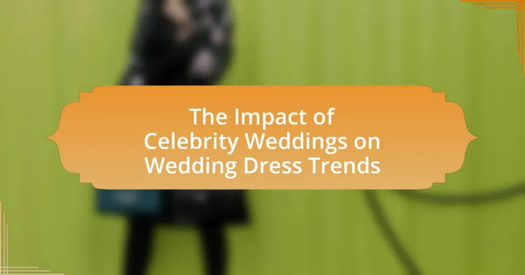 The Impact of Celebrity Weddings on Wedding Dress Trends