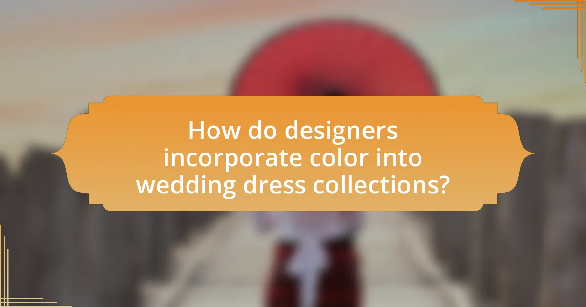 How do designers incorporate color into wedding dress collections?
