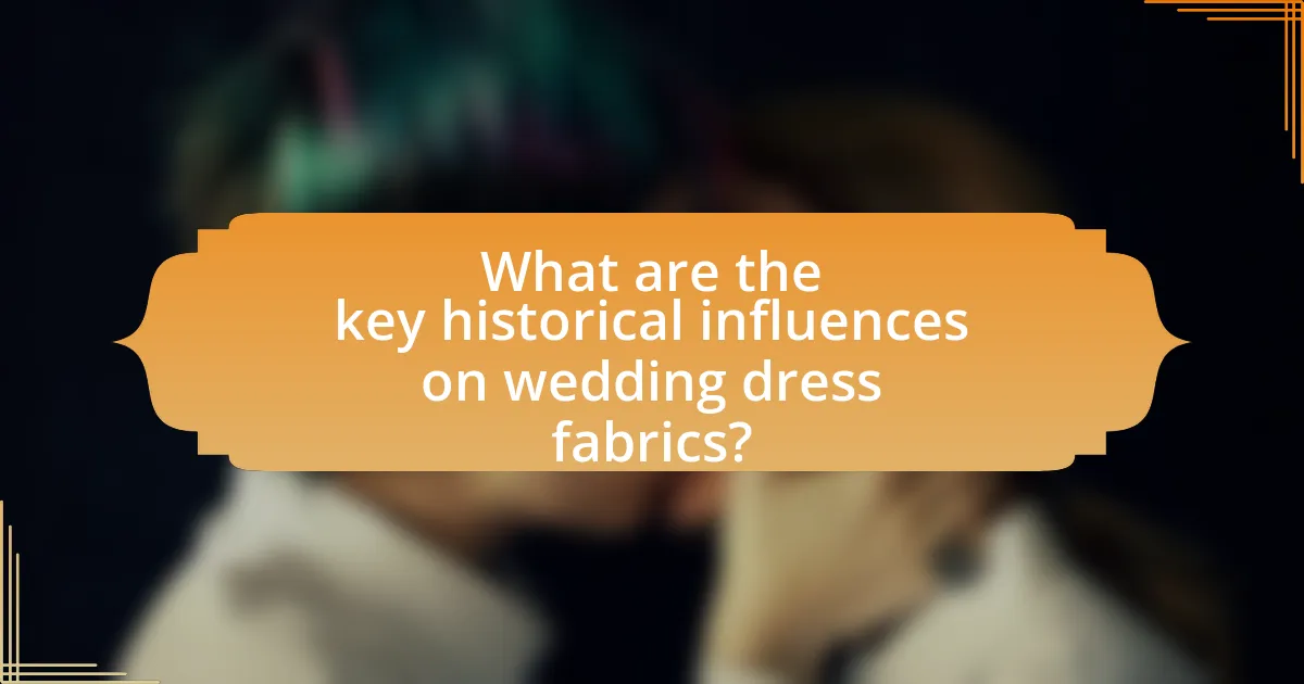 What are the key historical influences on wedding dress fabrics?